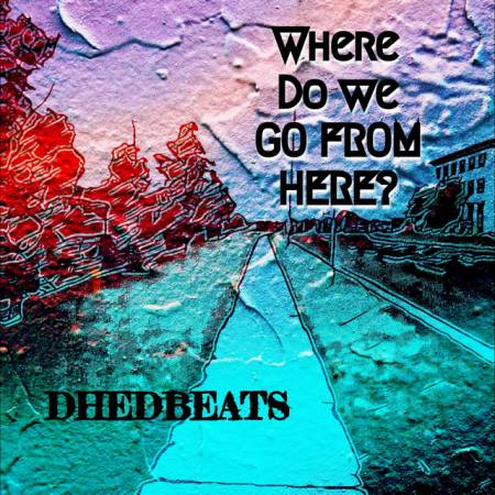 Picture of Where Do We Go From Here? Dhedbeats  at Stereofox