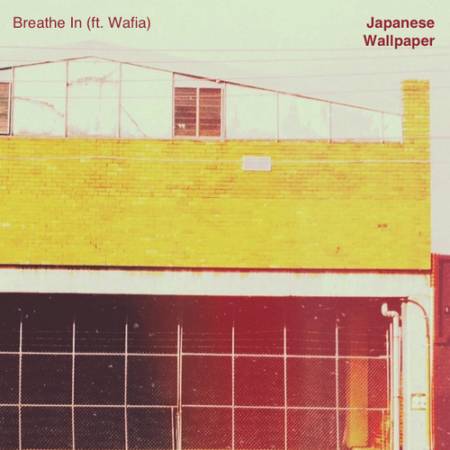 Picture of Breath In (ft. Wafia) Japanese Wallpaper Wafia  at Stereofox