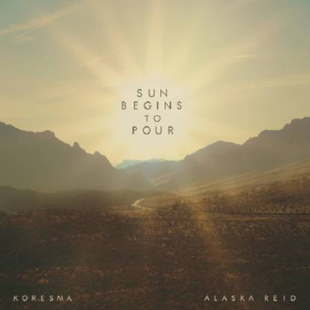 Picture of Sun Begins to Pour (feat. Alaska Reid) Koresma  at Stereofox