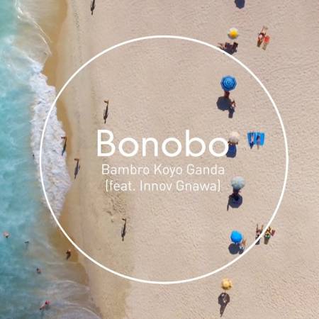 Picture of Bambro Koyo Ganda (feat. Innov Gnawa) Bonobo  at Stereofox