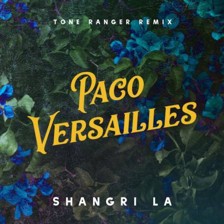 Picture of Shangri La (Tone Ranger Remix) Paco Versailles  at Stereofox