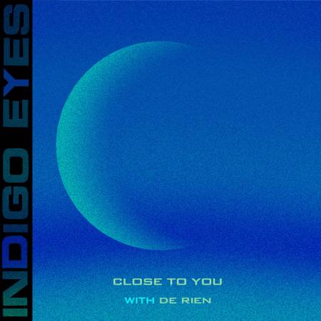 Picture of Close to You Indigo Eyes De Rien  at Stereofox